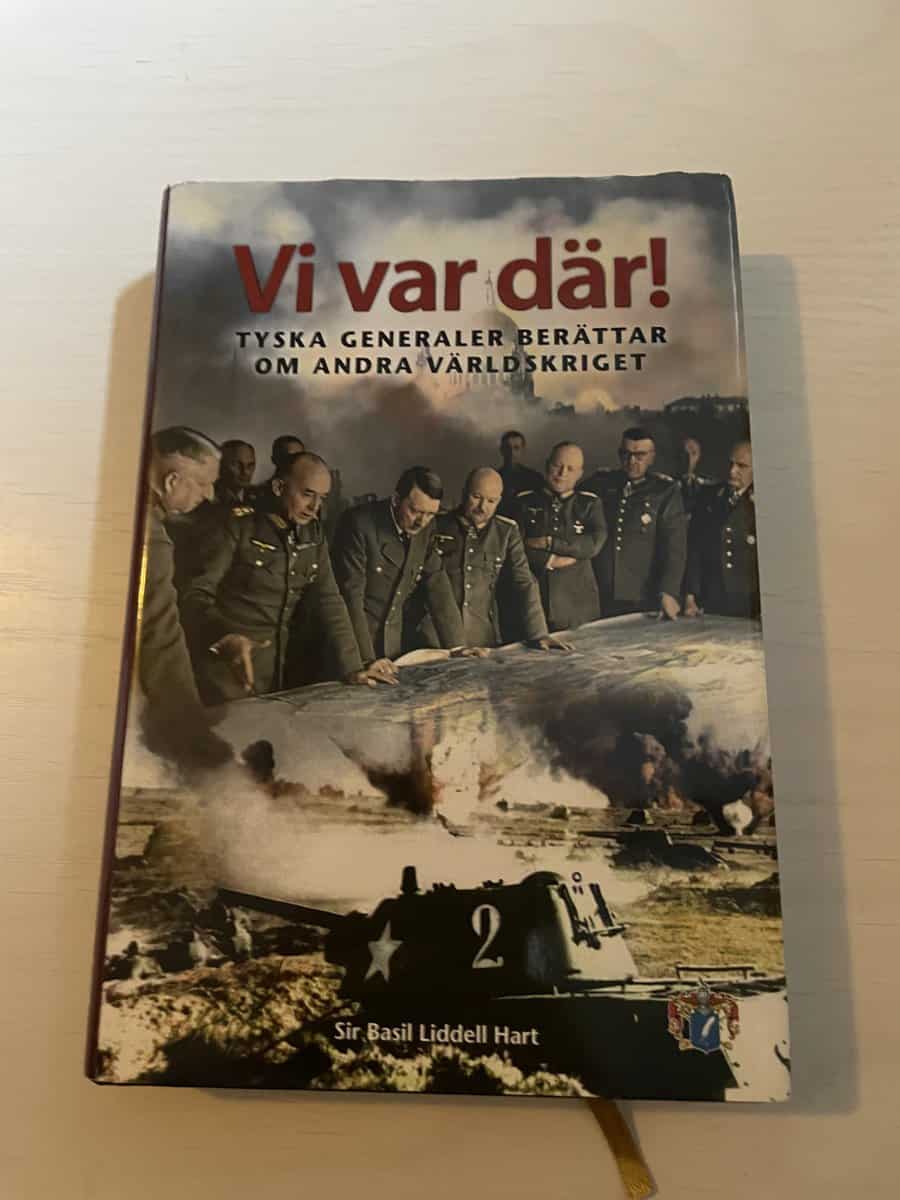 Basil Henry Liddell Hart : Vi var där! tyska generaler berättar om andra världskriget
