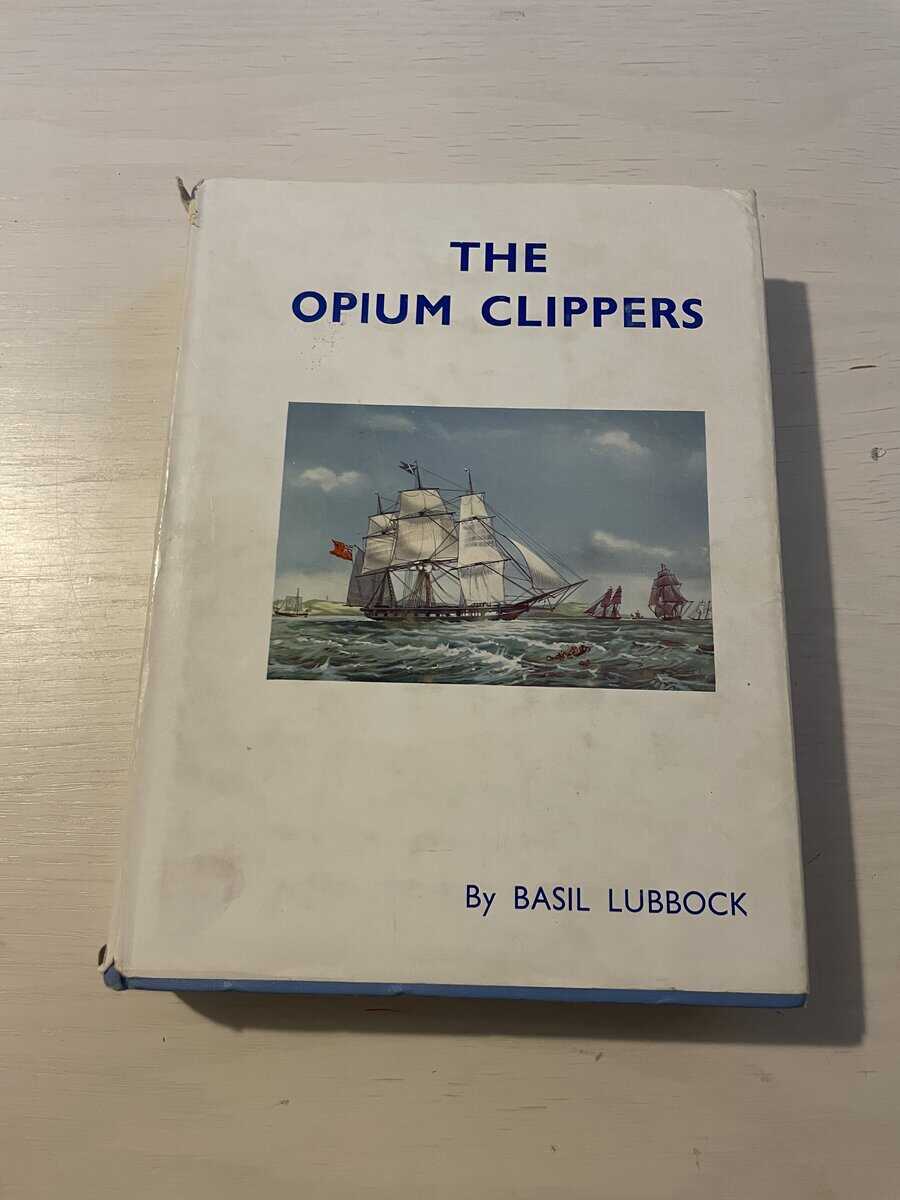 Basil Lubbock : The Opium Clippers