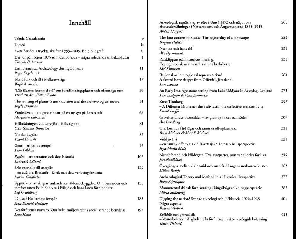 [Baudou, Evert] ; Engelmark, Roger ; Larsson, Thomas B. ; Rathje, Lillian [red.] : En lång historia. Festskrift till Evert Baudou på 80-årsdagen