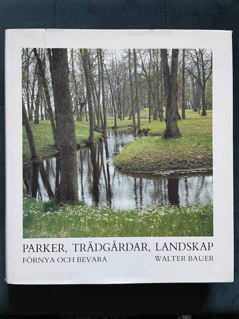 Bauer, Walter ; Ericson, H. C. : Parker, trädgårdar, landskap