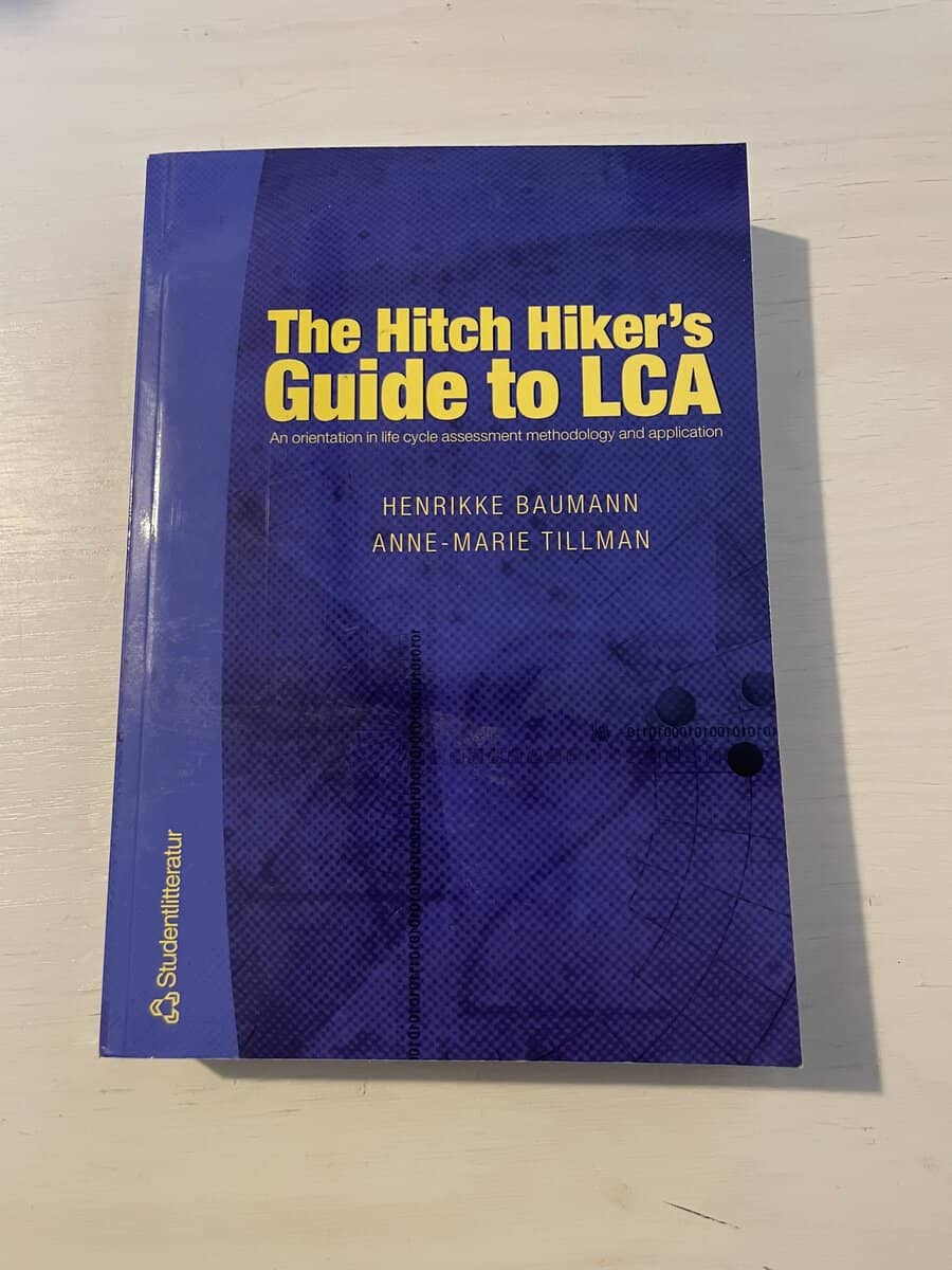 Baumann, Henrikke, Tillman, Anne-Marie : The hitch hiker's guide to LCA