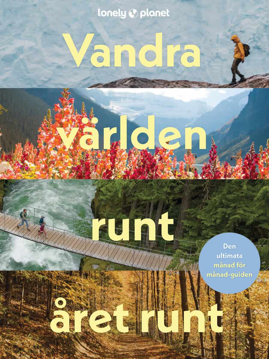 Baxter, Sarah ; Bloomfield, Paul ; Lonely Planet : Vandra världen runt året runt