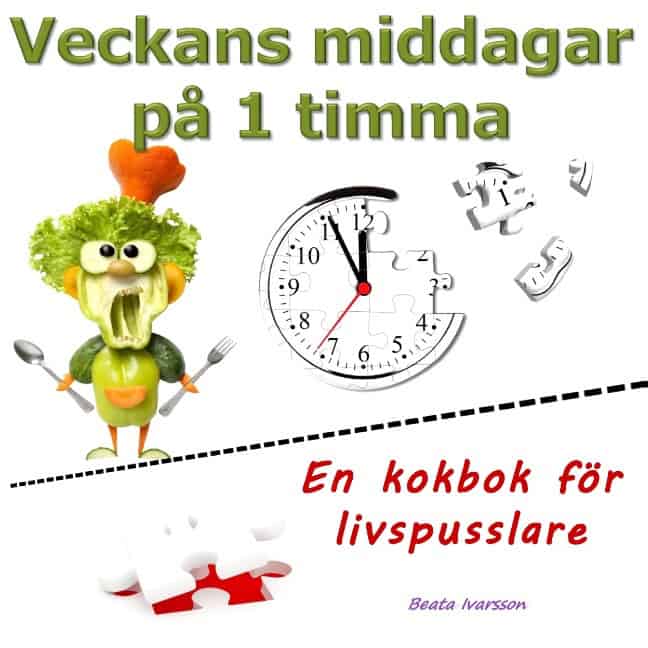 Beata Ivarsson : Veckans middagar på 1 timma : en kokbok för livspusslare