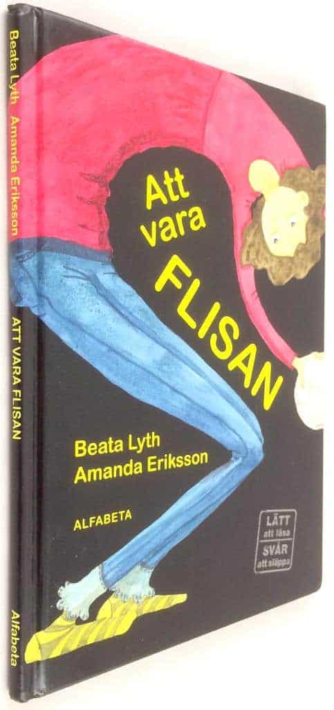 Beata Lyth ; Amanda Eriksson : Att vara Flisan