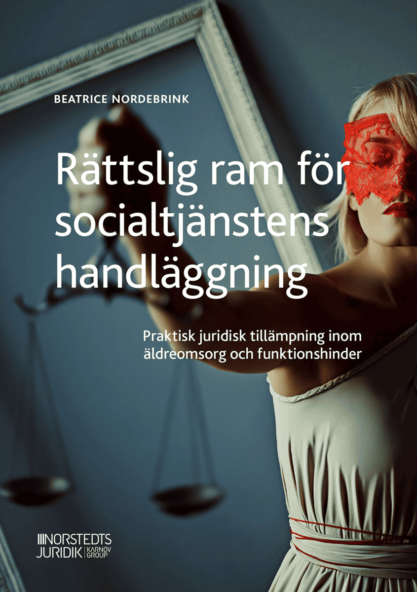 Beatrice Nordebrink : Rättslig ram för socialtjänstens handläggning