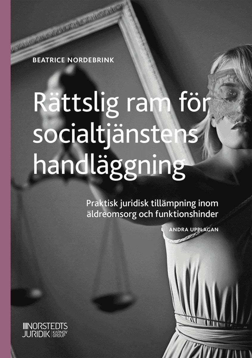 Beatrice Nordebrink : Rättslig ram för socialtjänstens handläggning