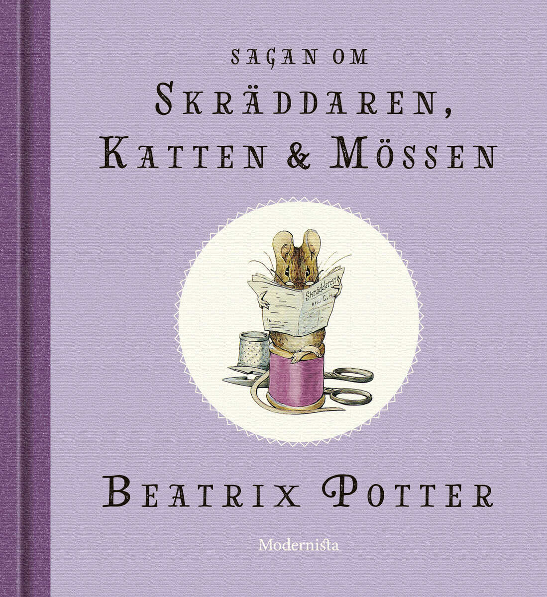 Beatrix Potter : Sagan om skräddaren, katten och mössen