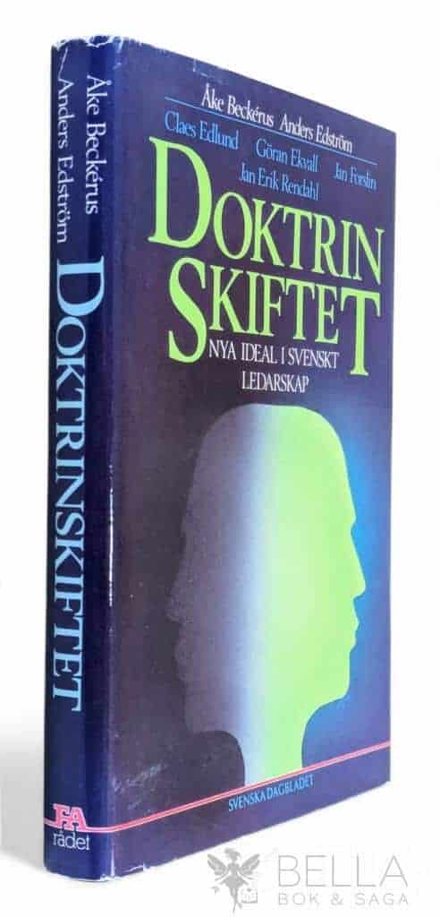 Beckérus, Åke ; Anders Edström ; Claes Edlund ; Göran Ekvall ; Jan Forslin ; Jan Erik Rendahl : Doktrinskiftet