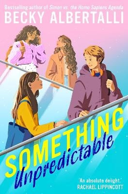 Becky Albertalli : Something Unpredictable