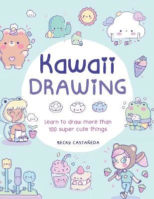 Becky Castaneda : Kawaii drawing