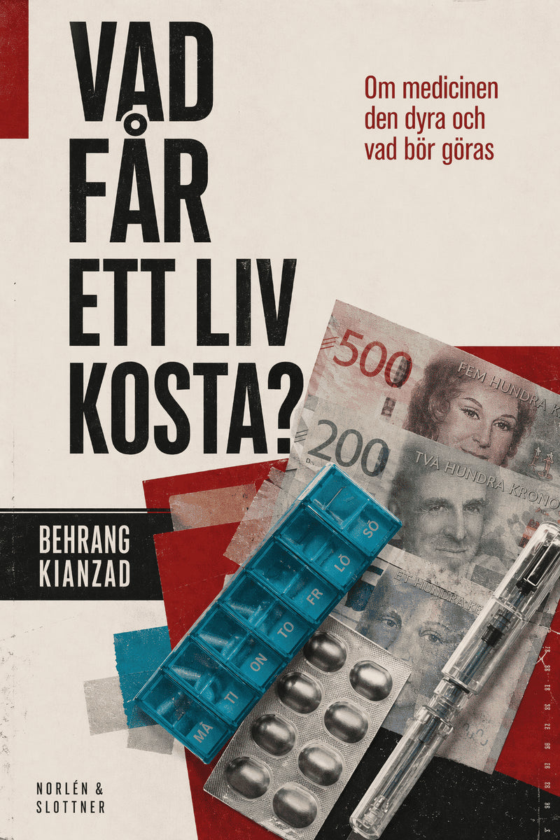 Behrang Kianzad : Vad får ett liv kosta, Om medicinen den dyra och vad som behöver göras