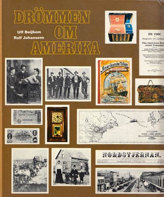 Beijbom, Ulf ; Johansson, Rolf : Drömmen om Amerika