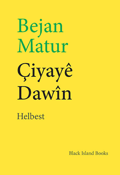 Bejan Matur : Çiyayê Dawîn : helbest