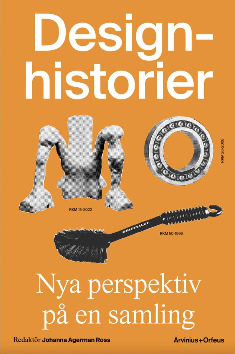 Bekele, Michael S ; Forslund, Lia ; Beatrice, Hanna Nova ; Kane, Natalie ; Cubbin, Thomas ; Kular, Onkar ; Levy, Madelaine ; Stratford, Oli ; Vilhelmsson, Oscar : Designhistorier