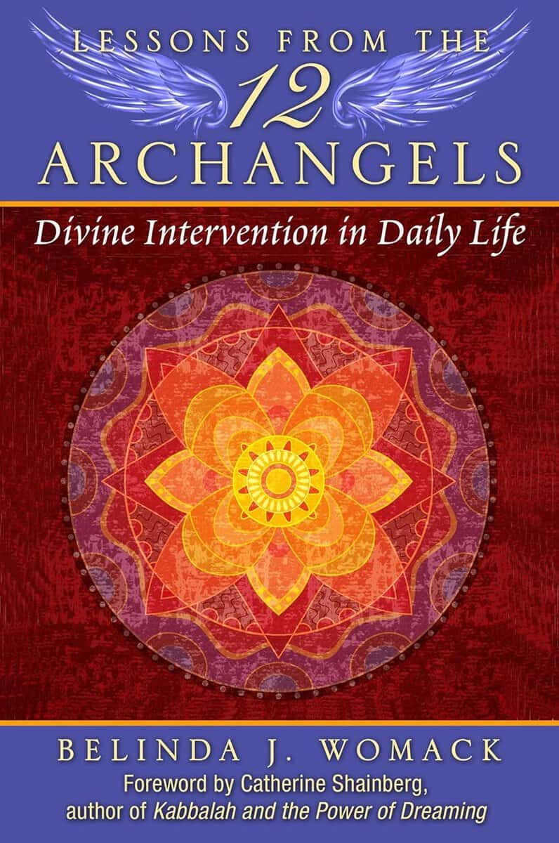 Belinda J. Womack : Lessons from the twelve archangels - divine intervention in daily life