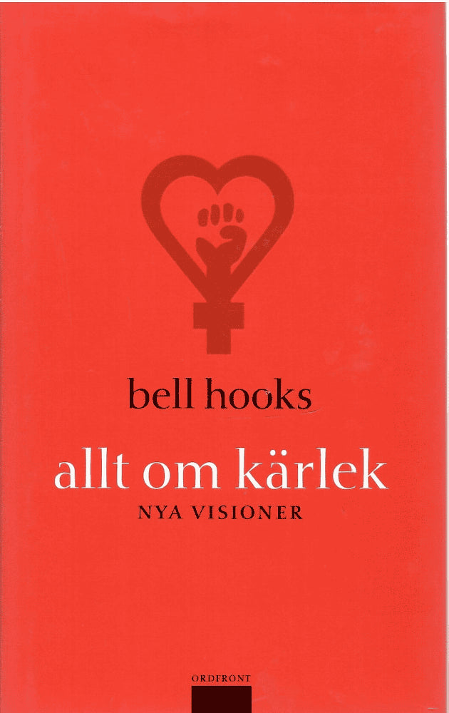 bell hooks : Allt om kärlek