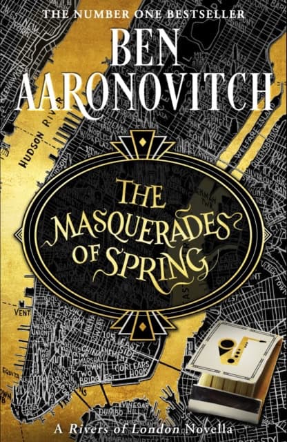Ben Aaronovitch : The Masquerades of Spring