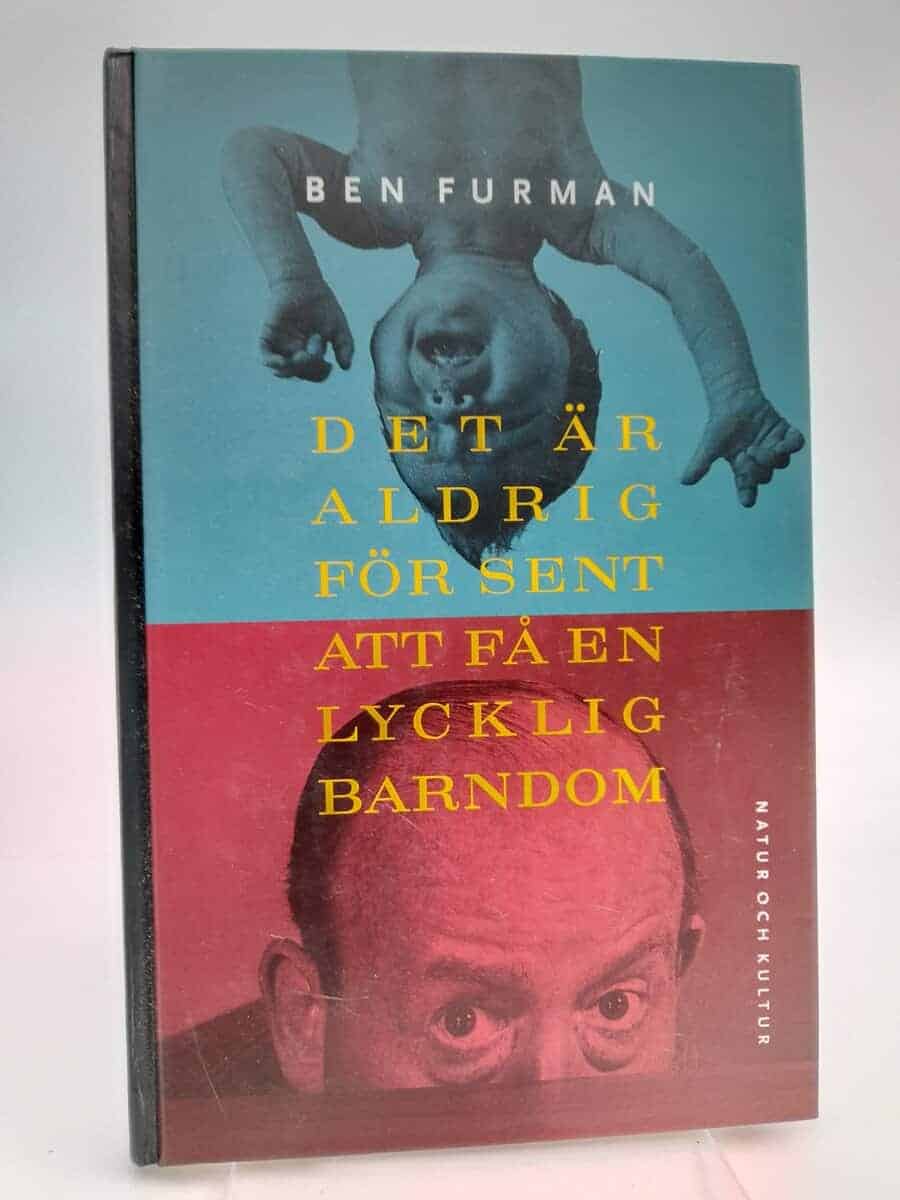 Ben Furman : Det är aldrig för sent att få en lycklig barndom