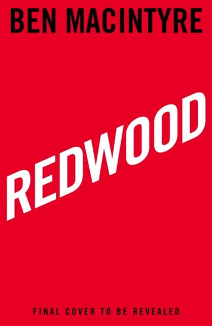 Ben Macintyre : Redwood