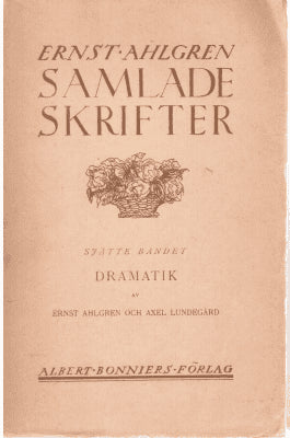 Benedictsson, Victoria (Ernst Ahlgren ; Lundegård, Axel) : Dramatik