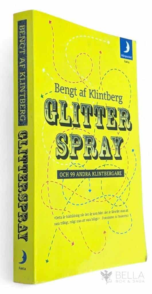 Bengt af Klintberg : Glitterspray och 99 andra klintbergare
