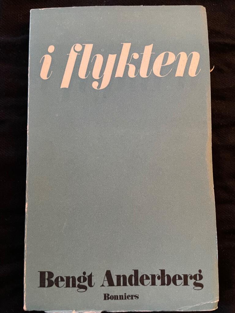 Bengt Anderberg : I flykten