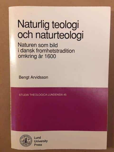 Bengt Arvidsson : Naturlig teologi och naturteologi