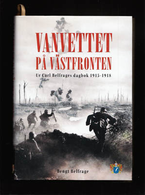 Bengt Belfrage : Vanvettet på västfronten
