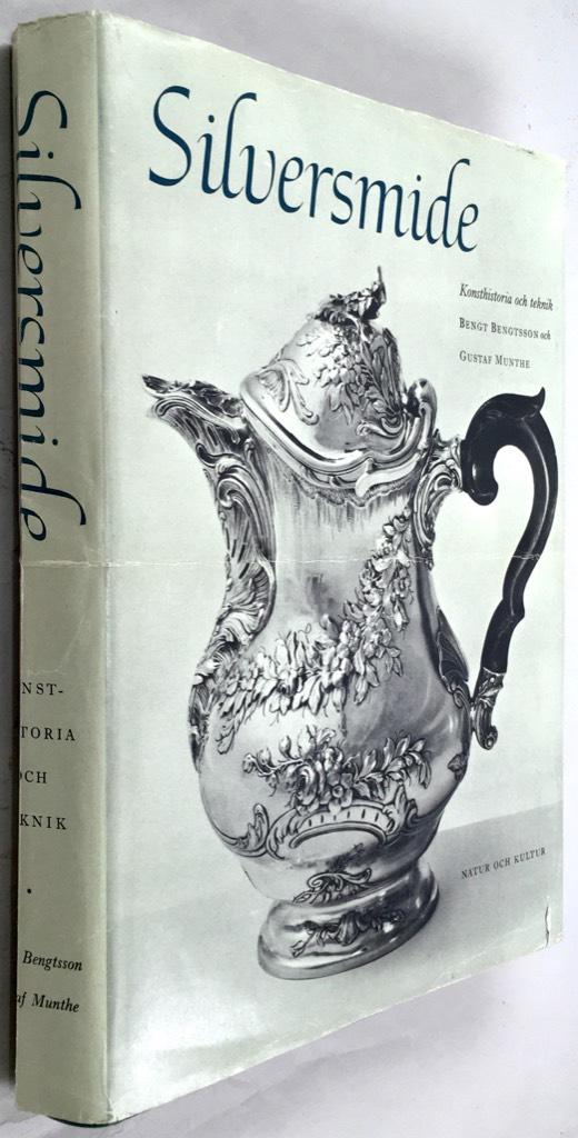 Bengt Bengtsson ; Gustaf Munthe : Silversmide - Konsthistoria och teknik