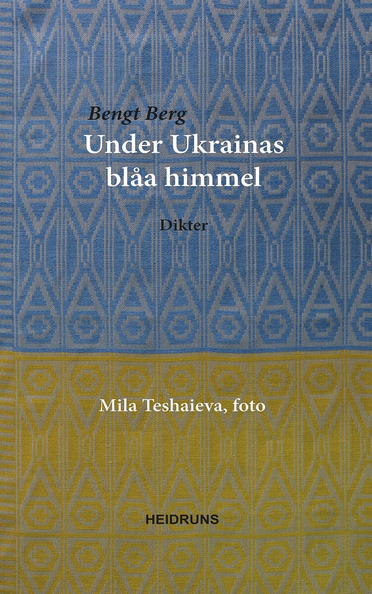 Bengt Berg : Under Ukrainas blåa himmel