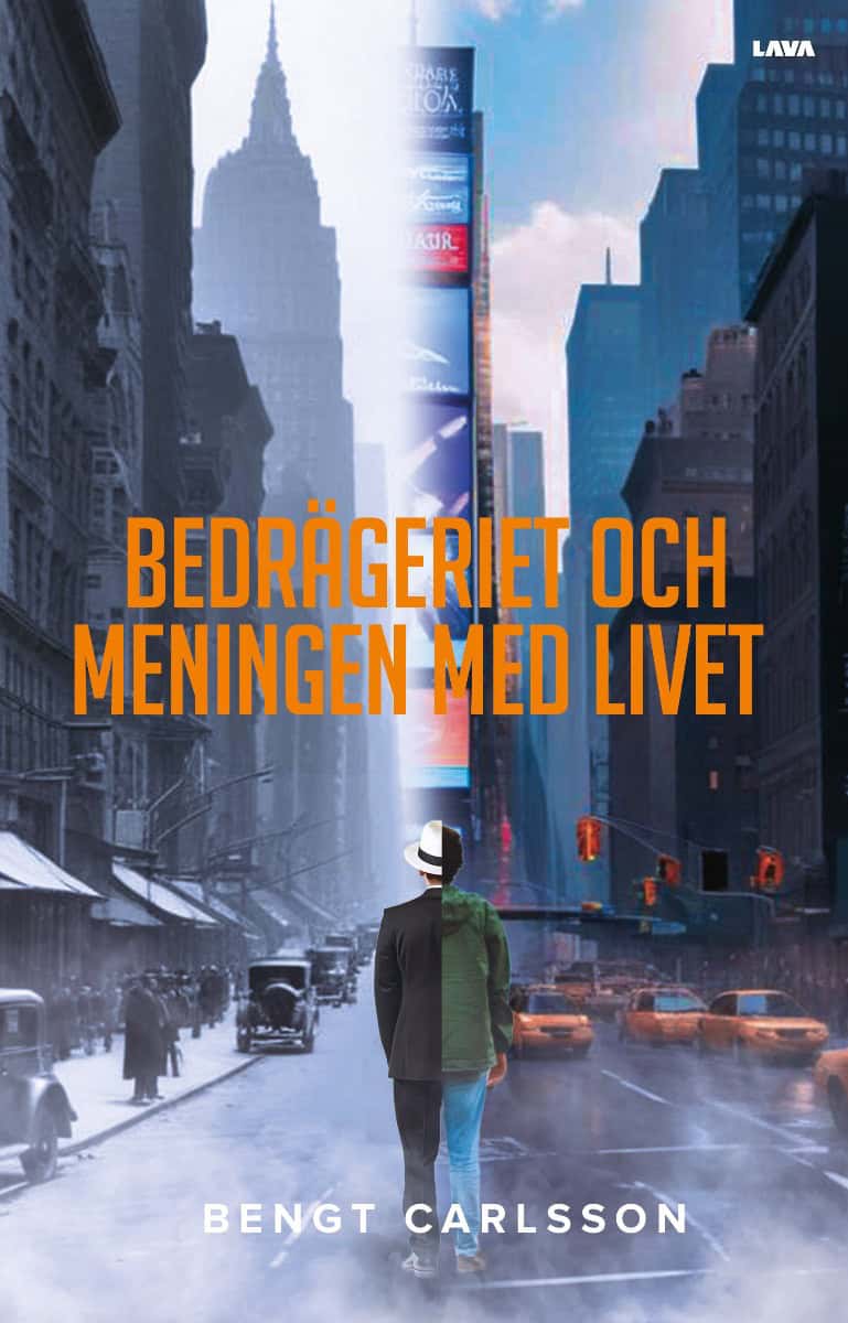 Bengt Carlsson : Bedrägeriet och meningen med livet