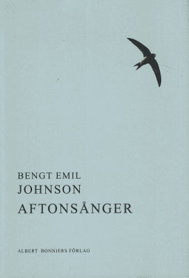 Bengt Emil Johnson : Aftonsånger
