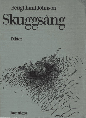 Bengt Emil Johnson : Skuggsång