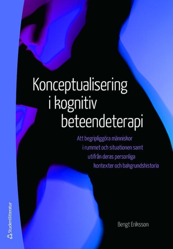 Bengt Eriksson : Konceptualisering i kognitiv beteendeterapi