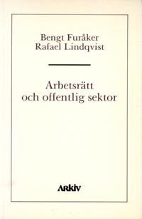 Bengt Furåker : Arbetsrätt och offentlig sektor