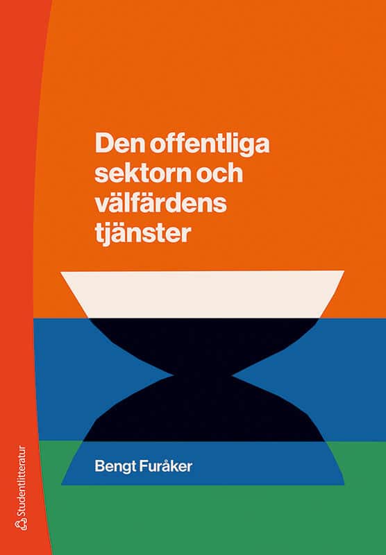 Bengt Furåker : Den offentliga sektorn och välfärdens tjänster