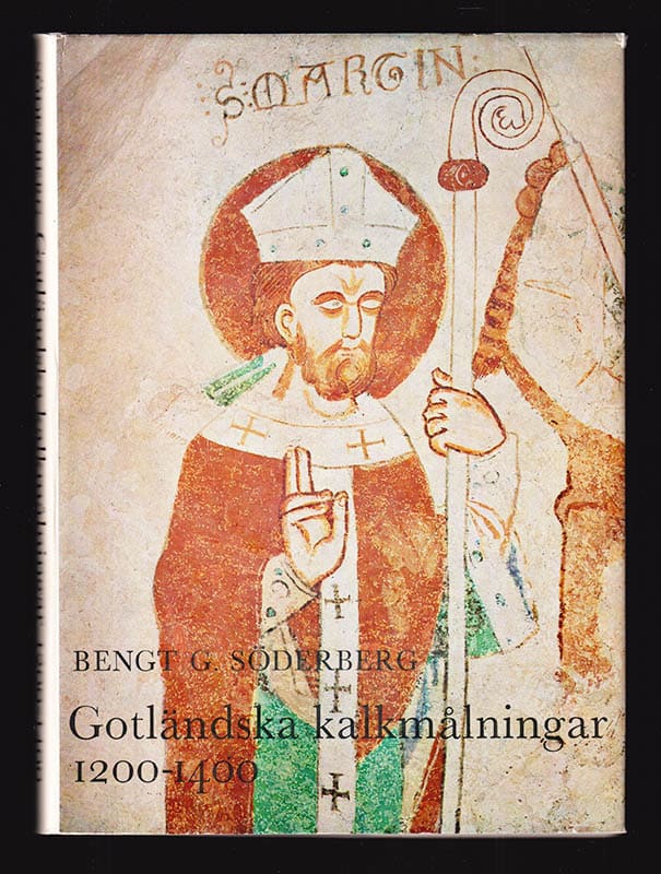 Bengt G. Söderberg : Gotländska kalkmålningar 1200-1400