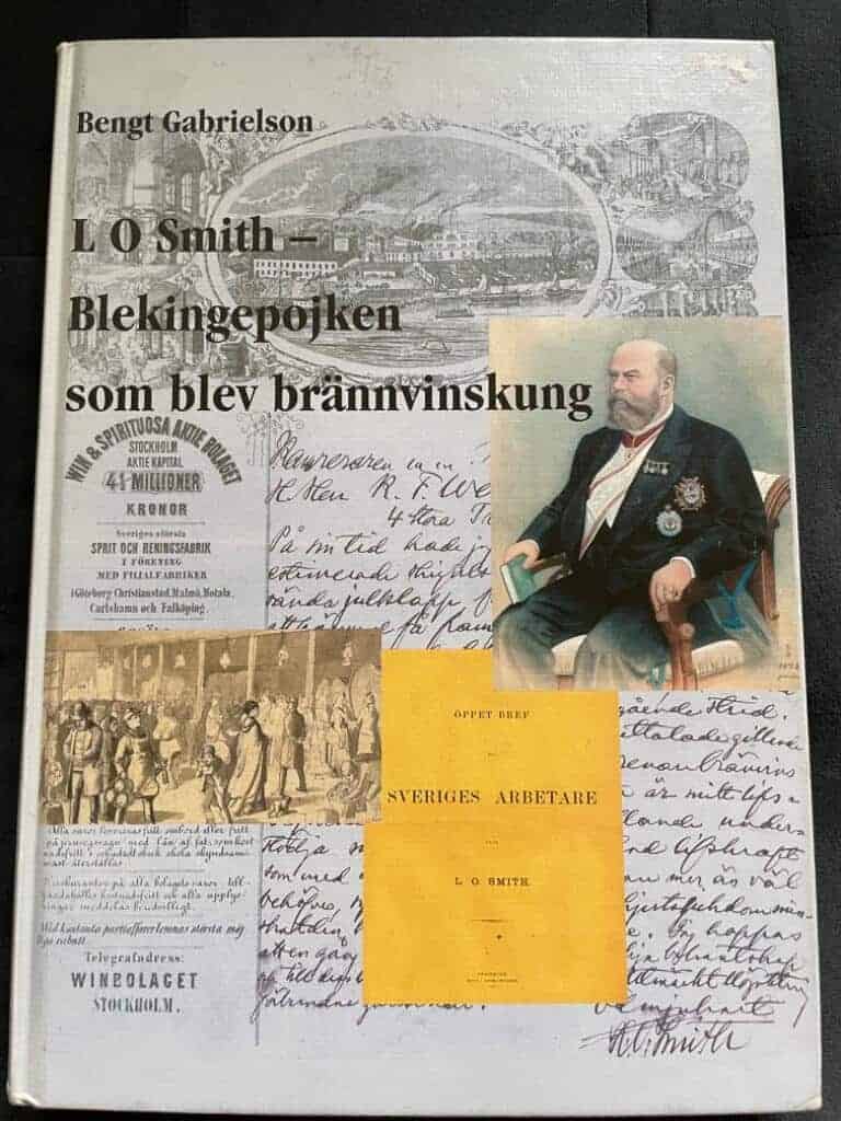 Bengt Gabrielson : L O Smith - Blekingepojken som blev brännvinskung