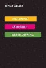 Bengt Gesser : Utbildning, jämlikhet, arbetsdelning