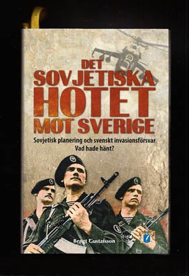Bengt Gustafsson : Det sovjetiska hotet mot Sverige