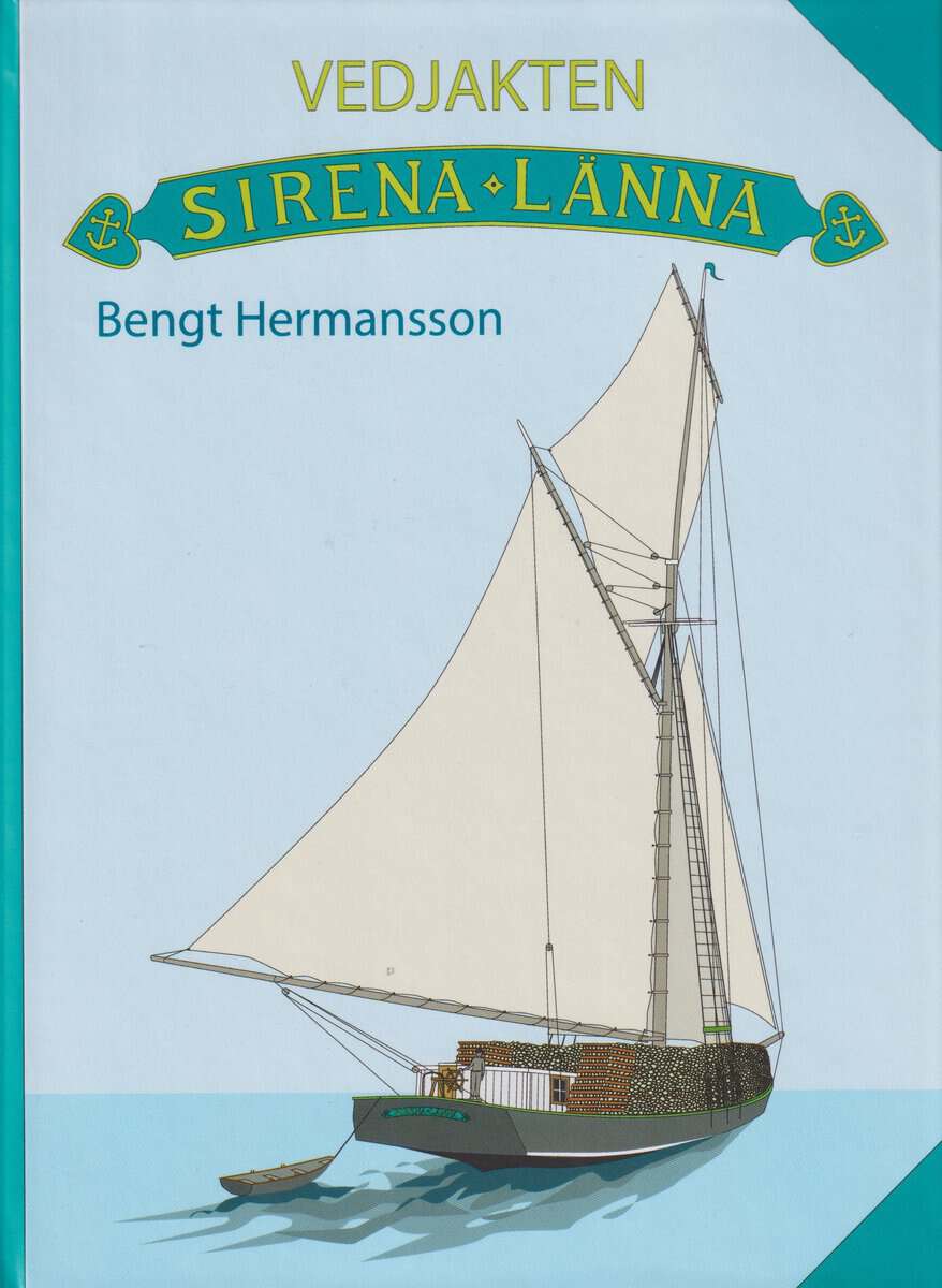 Bengt Hermansson : Vedjakten Sirena av Länna