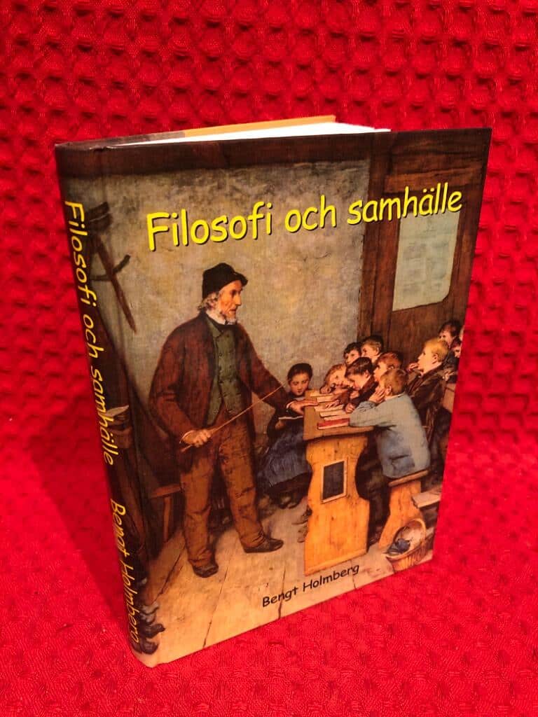 Bengt Holmberg : Filosofi och samhälle