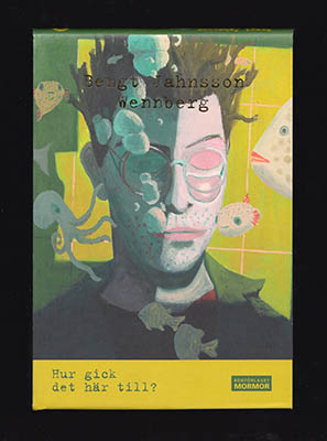 Bengt Jahnsson-Wennberg : Hur gick det här till?