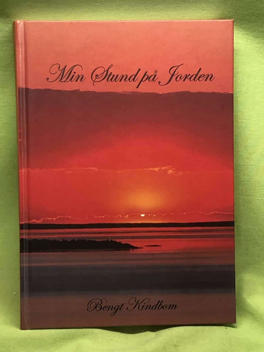 Bengt Kindbom : Min stund på jorden