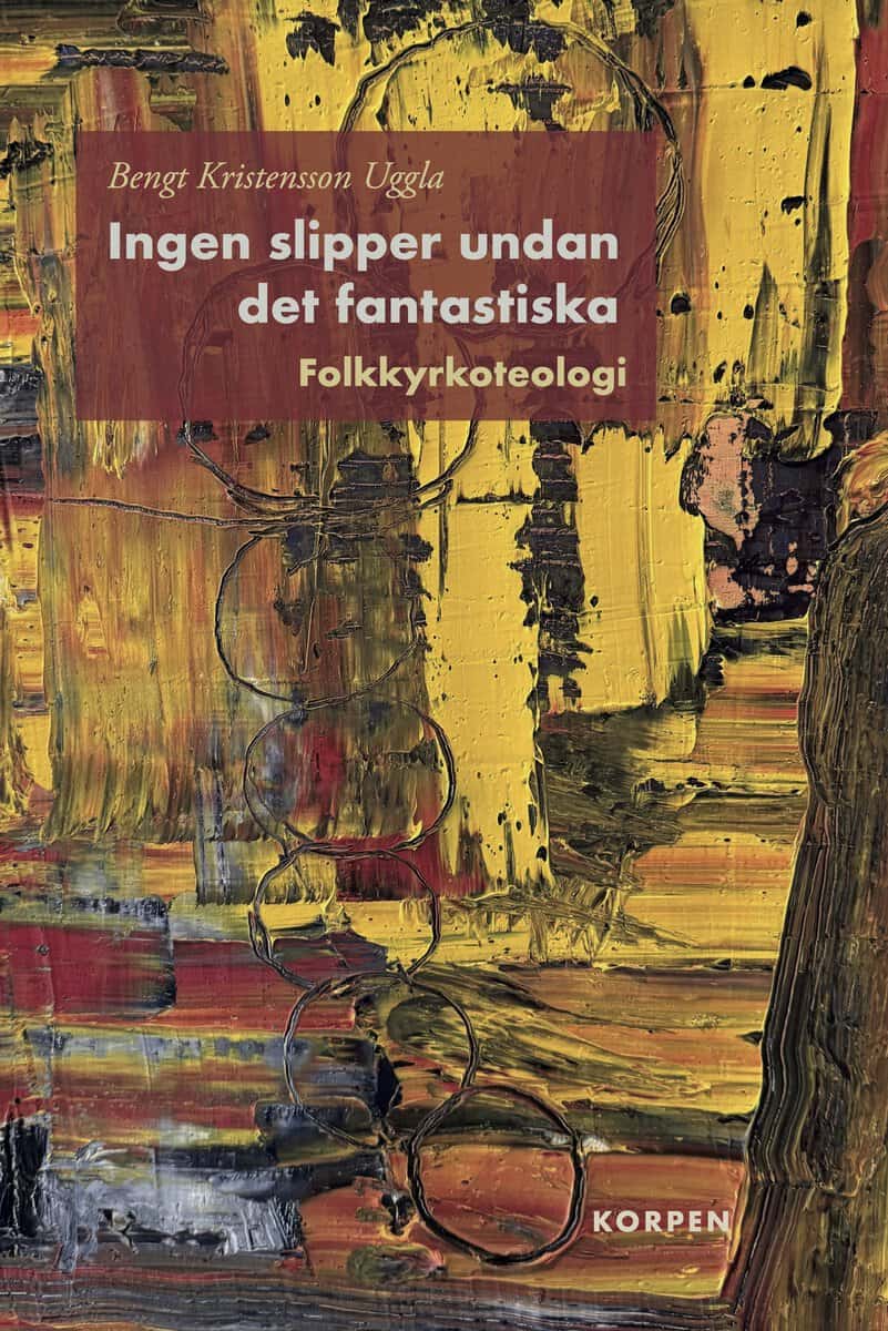 Bengt Kristensson Uggla : Ingen slipper undan det fantastiska