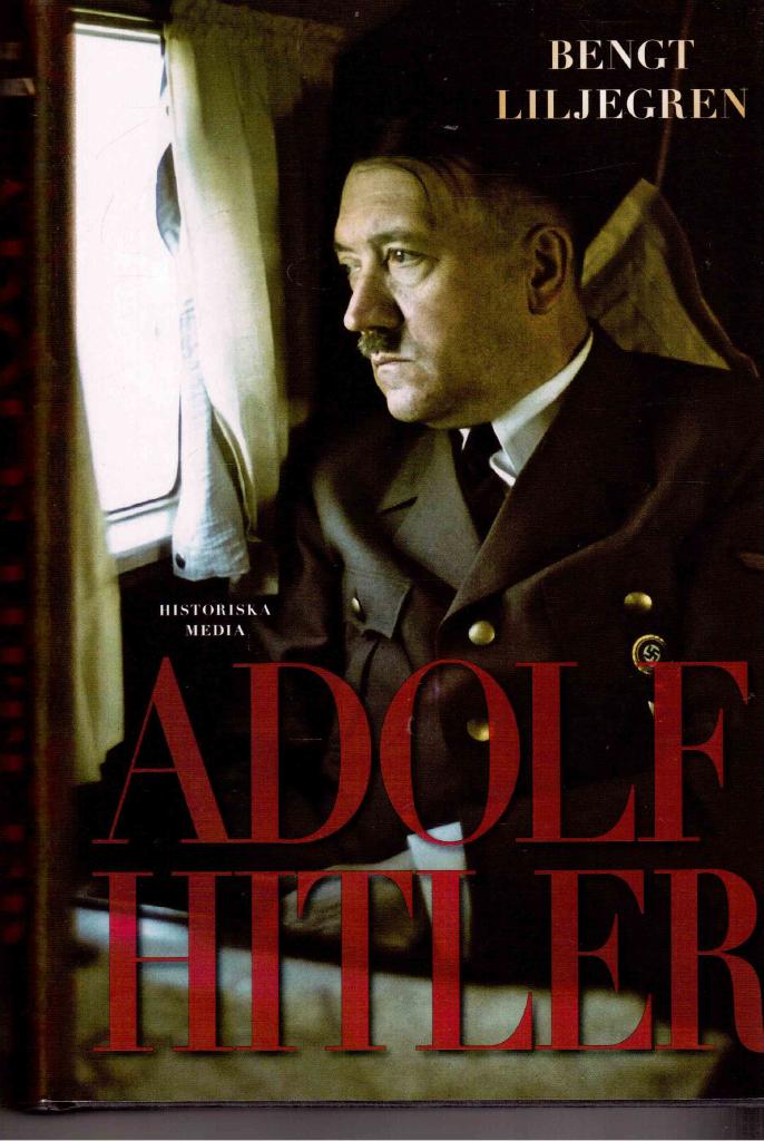 Bengt Liljegren : Adolf Hitler