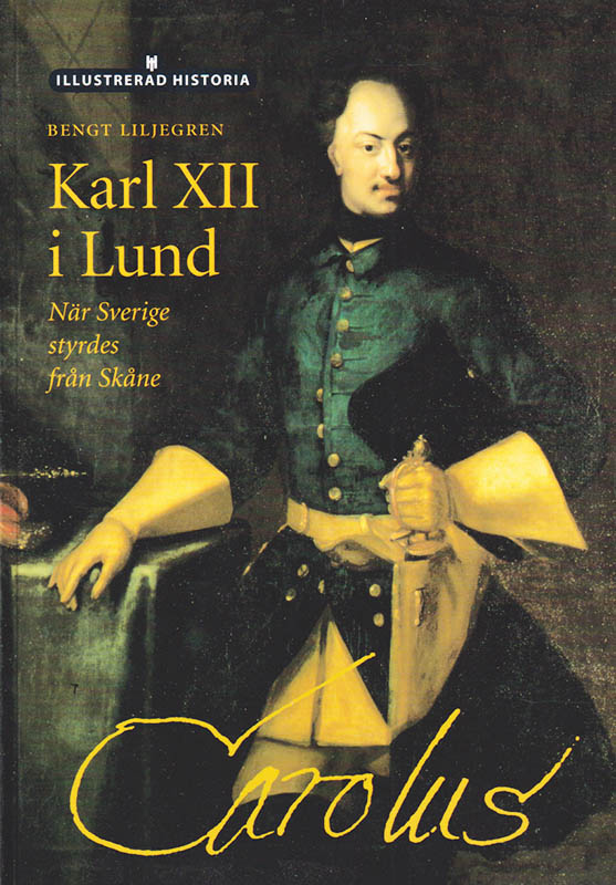 Bengt Liljegren : Karl XII i Lund