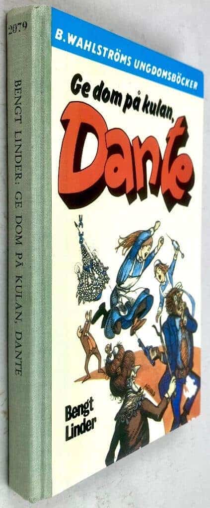 Bengt Linder : Ge dom på kulan, Dante