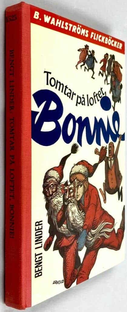 Bengt Linder : Tomtar på loftet, Bonnie!