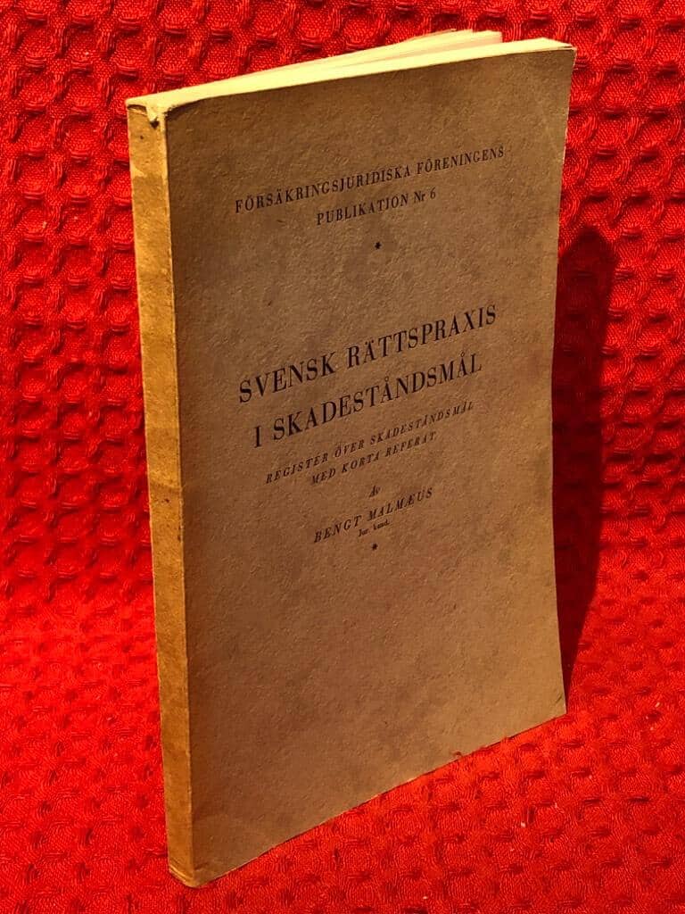 Bengt Malmæus : Svensk rättspraxis i skadeståndsmål